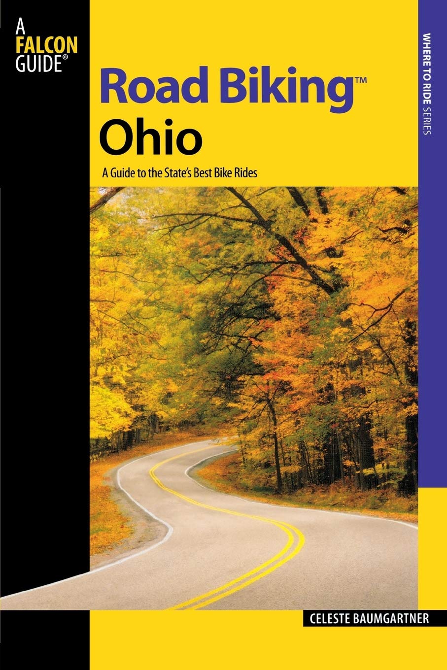 Road Biking™ Ohio: A Guide To The State's Best Bike Rides (Road Biking Series)