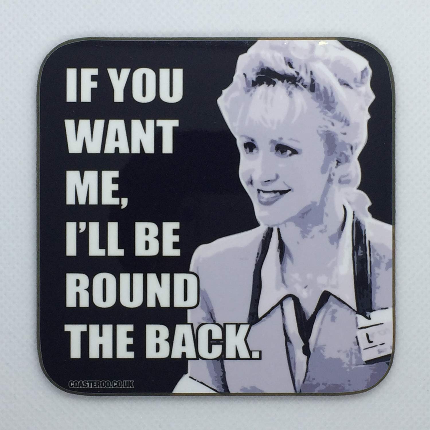 Coasteroo I’ll Be Round The Back - Susan From I'm Alan Partridge - Drinks Coaster - Hardboard - 9Cm X 9Cm - Gloss Finish