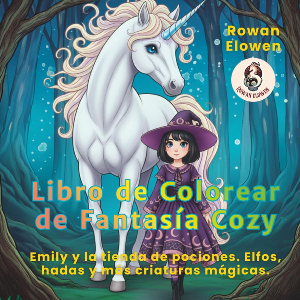Libro de colorear de fantasía cozy: Emily y la tienda de pociones. Elfos, hadas y más criaturas mágicas: Más de 50 ilustraciones antiestrés para niños y adultos que les encanta la magia y los colores
