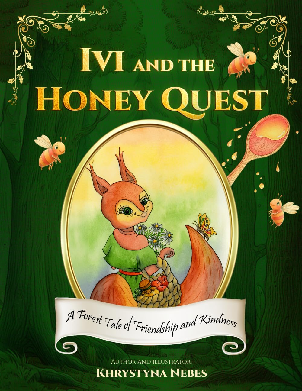 Ivi and the Honey Quest: A Forest Tale of Friendship and Kindness