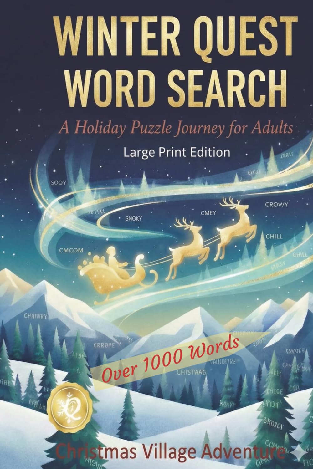 WINTER QUEST WORD SEARCH: Christmas Village Adventure, A Holiday Puzzle Journey for Adults, Large Print Edition | 6x9 inches, 140 pages | 70 puzzles, ... Gift for Vacations, Holidays and Free Times