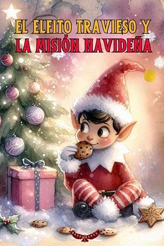 El Elfito Travieso y La Misión Navideña