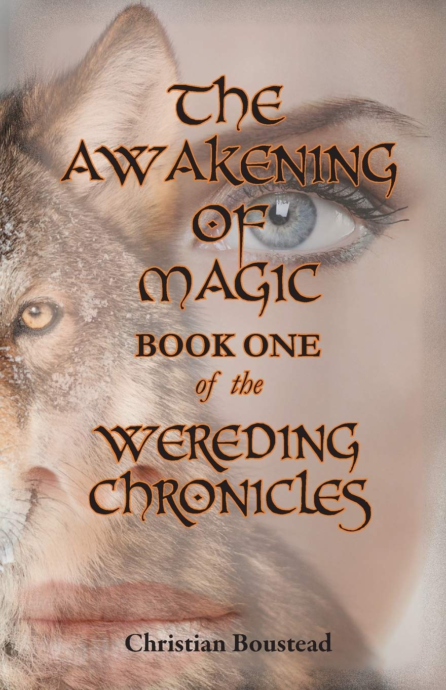 The Awakening of Magic, Book One of the Wereding Chronicles: 1