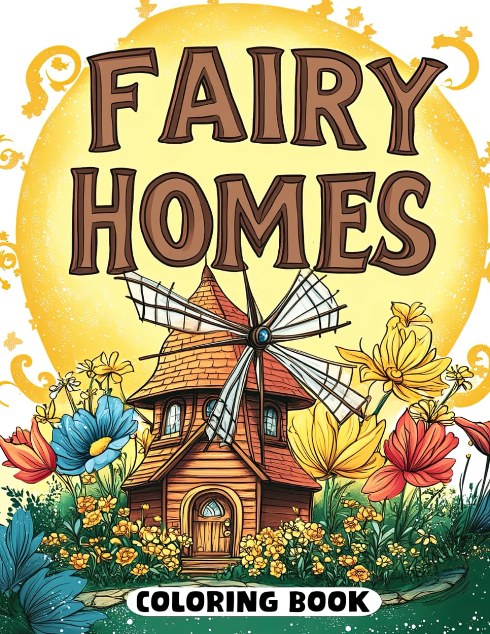 Fairy Homes Coloring Book: Magical Nooks for All Ages