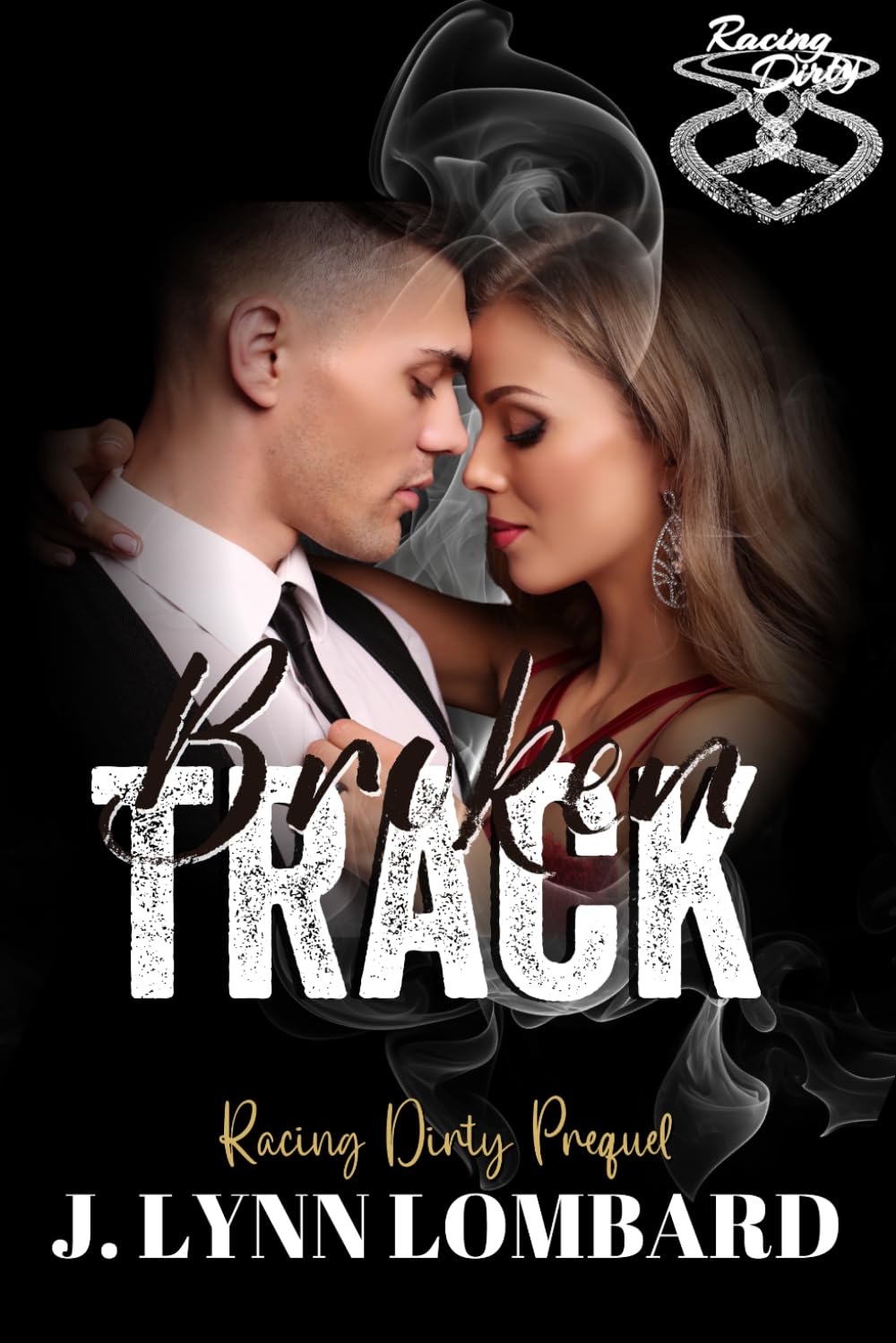 Broken Track: A Friends-to-Lovers Dirt Track Racing Romance (Racing Dirty Series)