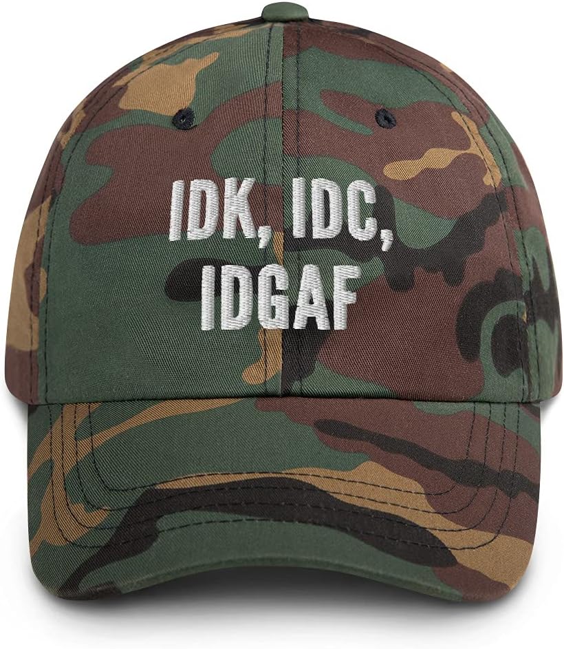 Hogue WS LLC IDK IDC IDGAF Hat (Embroidered Dad Cap) Funny Hat
