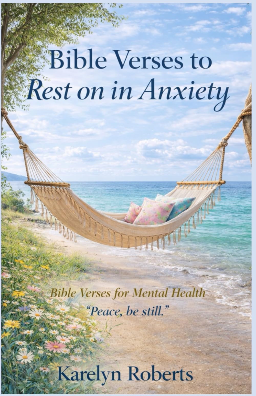 Bible Verses to Rest on in Anxiety: Bible Verses for Mental Health