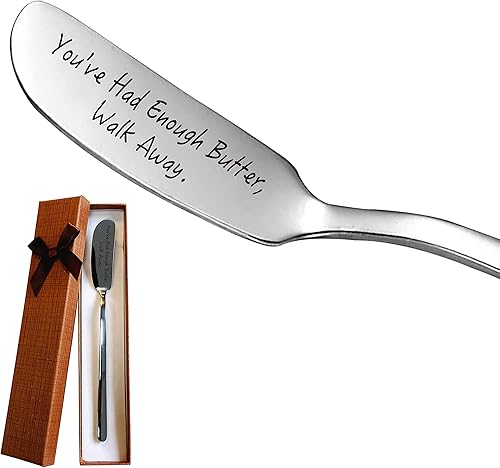 You've Had Enough Butter Walk Away Cuchillo de mantequilla de acero inoxidable, esparcidor de mantequilla para tostadas y pan, desayunadores, queso