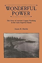 Wonderful Power: The Story of Ancient Copper Working in the Lake Superior Basin (Great Lakes Books Series)