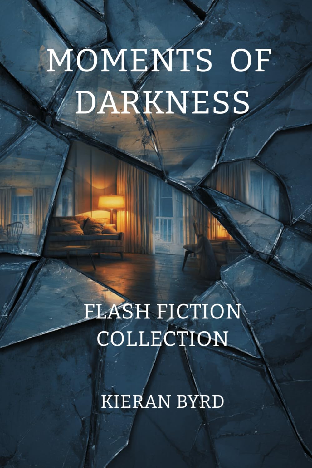 Moments of Darkness: Flash Fiction Collection
