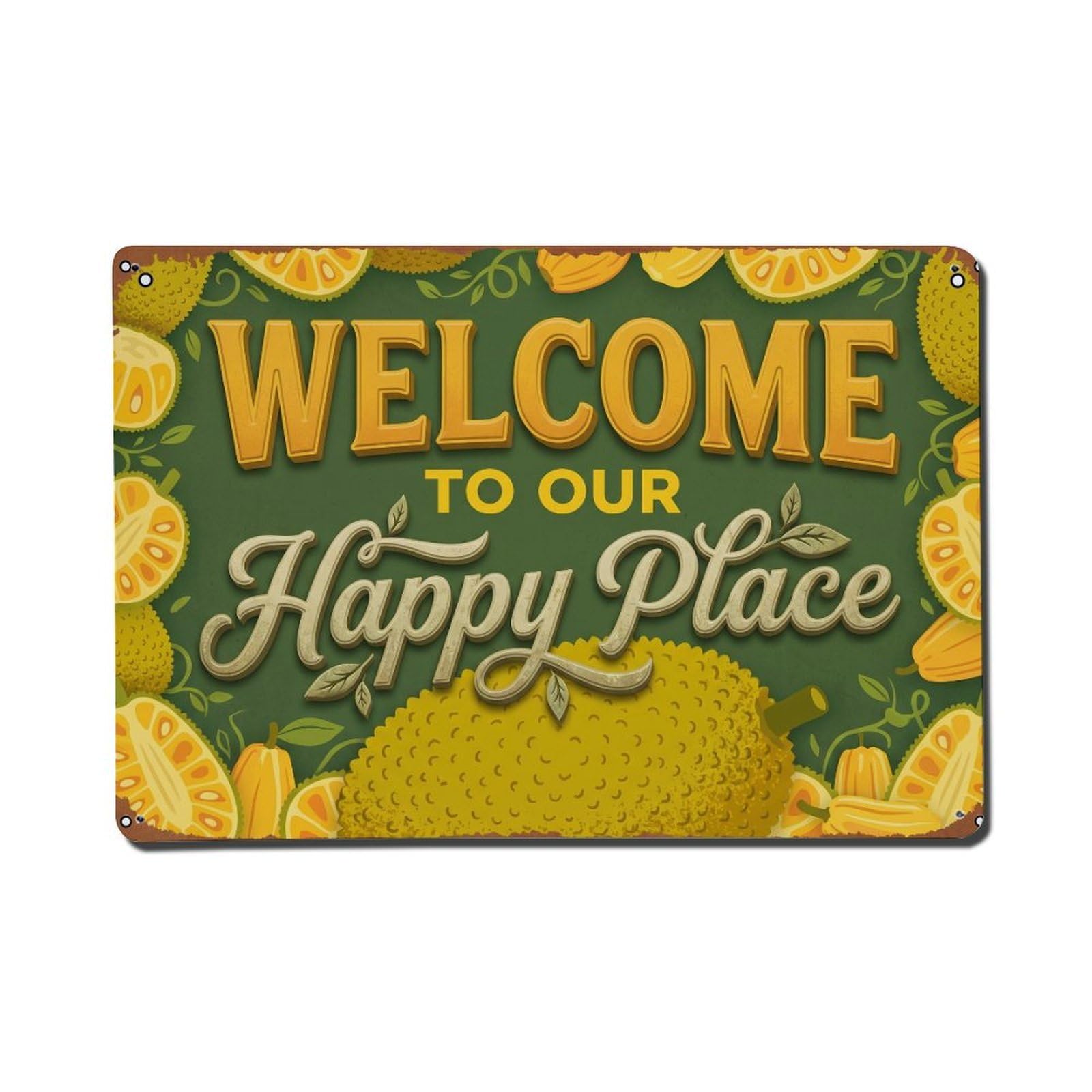 Welcome To Our Happy Place Jackfruit Grove Metal Tin Sign Plaque Wall Decor for Cafe, Club Bar, Office, Home Garden Metal Poster 8x12Inch