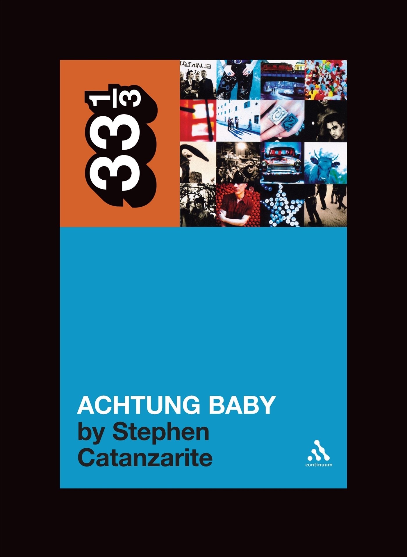 U2's Achtung Baby: Meditations on Love in the Shadow of the Fall: 49 (33 1/3)