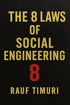 The 8 Laws of Social Engineering Psychology, Security, and the Art of Human Hacking cyber security