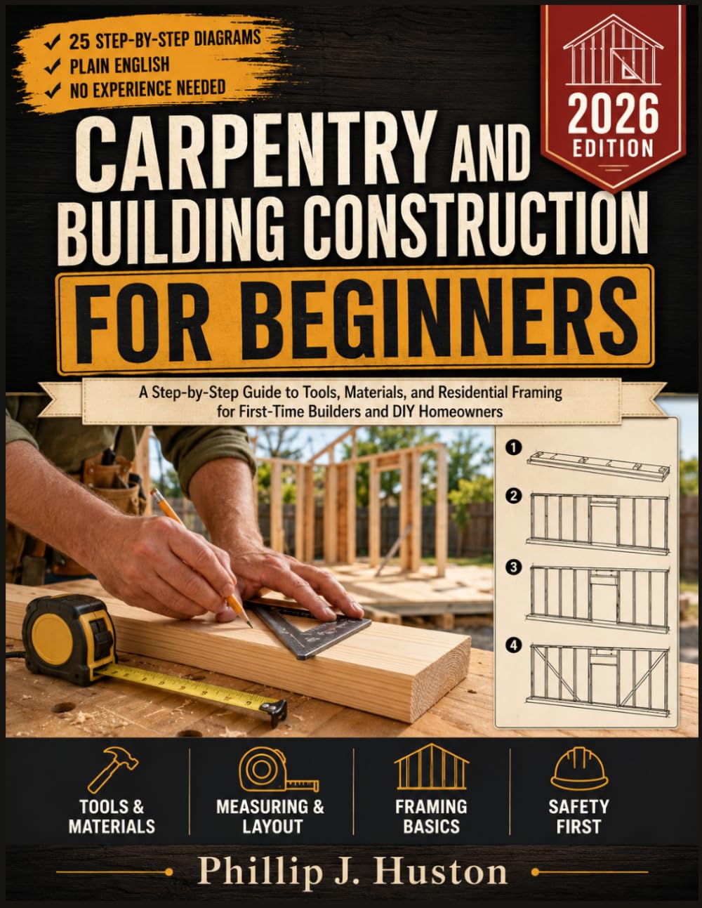 Carpentry And Building Construction for Beginners: A Step-by-Step Guide to Tools, Materials, and Residential Framing for First-Time Builders and DIY Homeowners