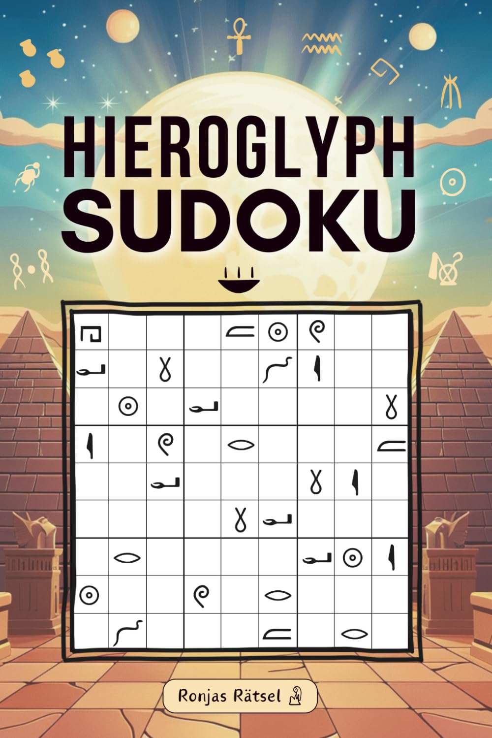 Hieroglyph Sudoku: with Egyptian Hieroglyphics