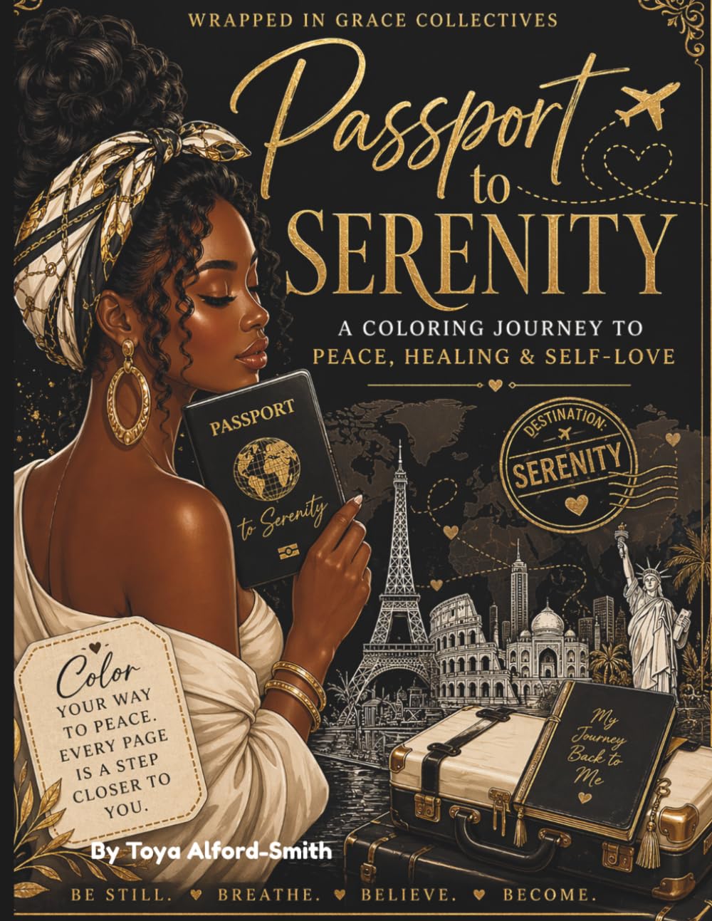 Passport To Serenity: A coloring Journey to Peace, Healing and Self Love