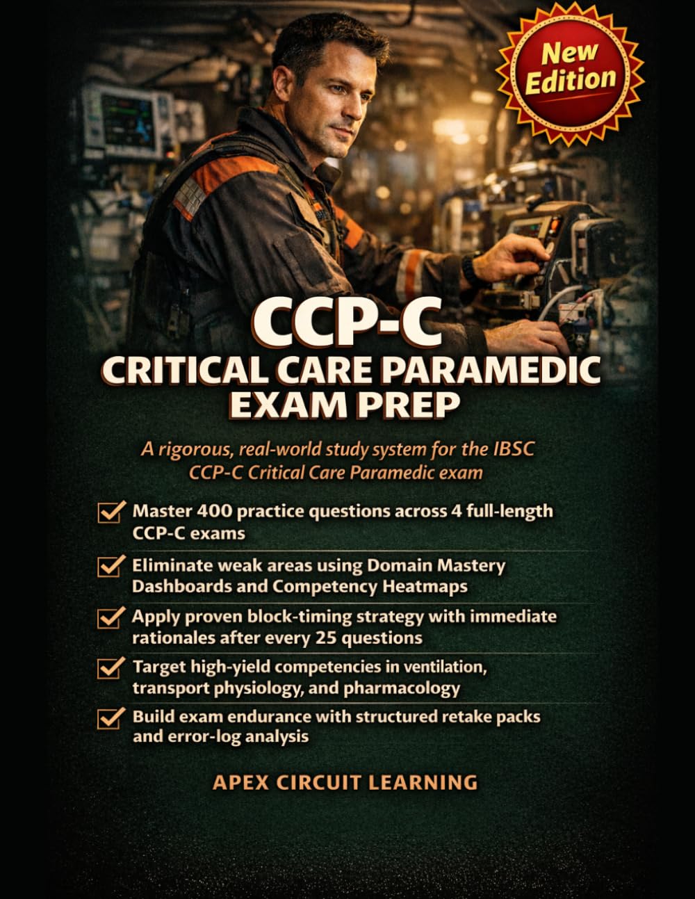 CCP-C Critical Care Paramedic Exam Prep: Master Critical Care Transport Physiology, Ventilation Strategy, and High-Acuity Decision Making for CCP-C Certification Success