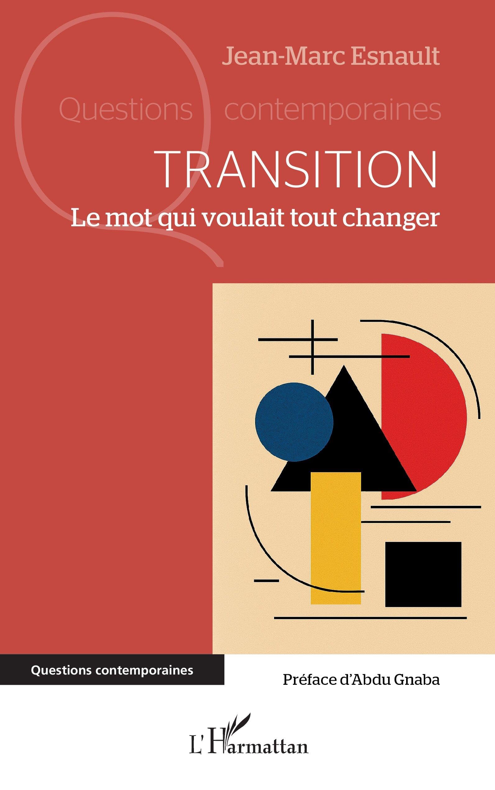 Transition: Le mot qui voulait tout changer (Questions Contemporaines)