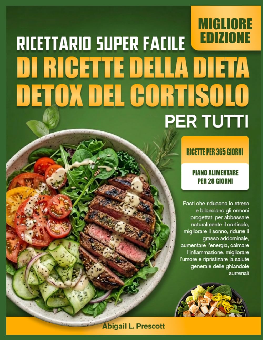 RICETTARIO SUPER FACILE DI RICETTE DELLA DIETA DETOX DEL CORTISOLO PER TUTTI: Pasti che riducono lo stress e bilanciano gli ormoni progettati per ... il grasso addominale, aumentare l’energia,