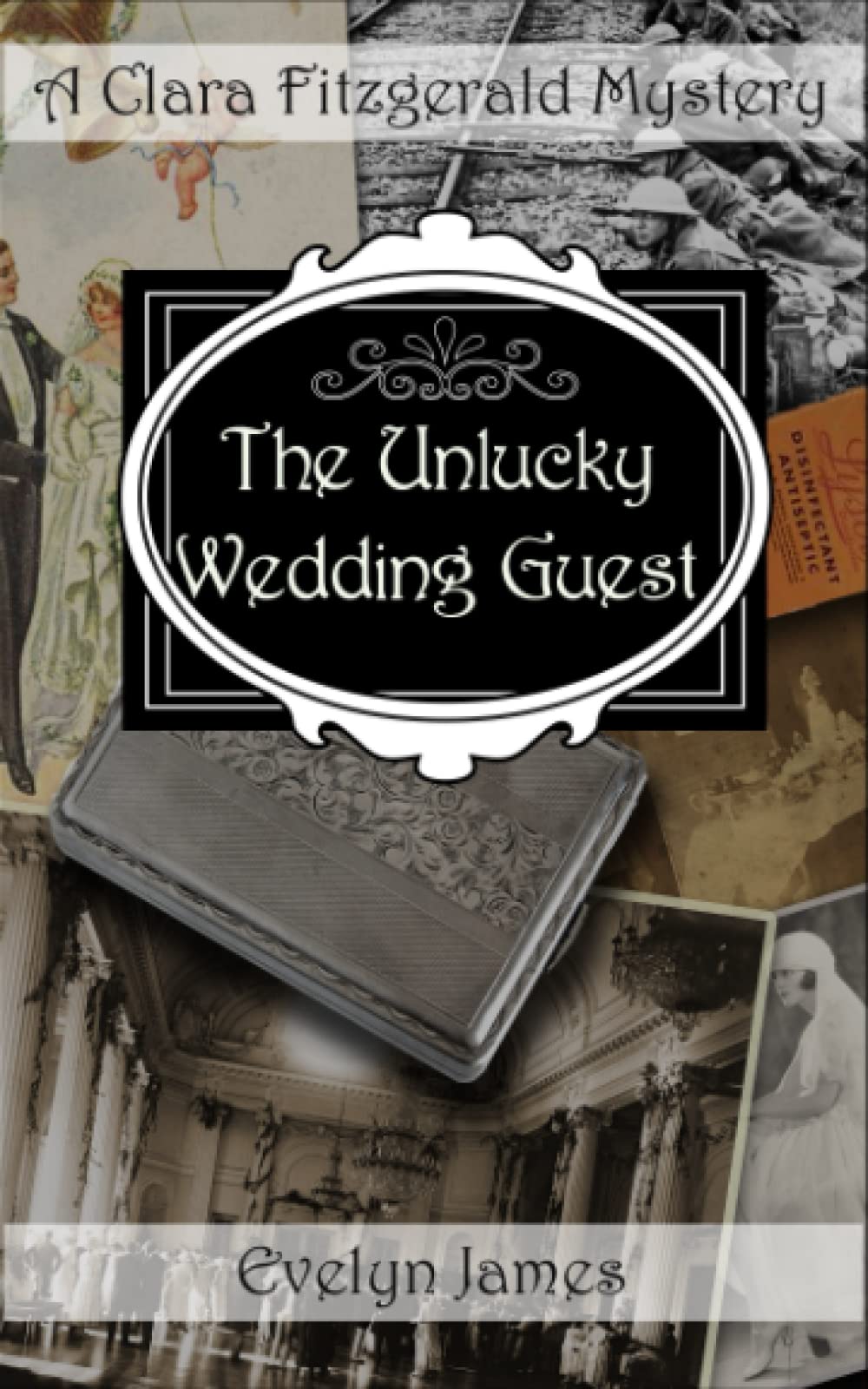 The Unlucky Wedding Guest: A Clara Fitzgerald Mystery: 23 (The Clara Fitzgerald Mysteries)