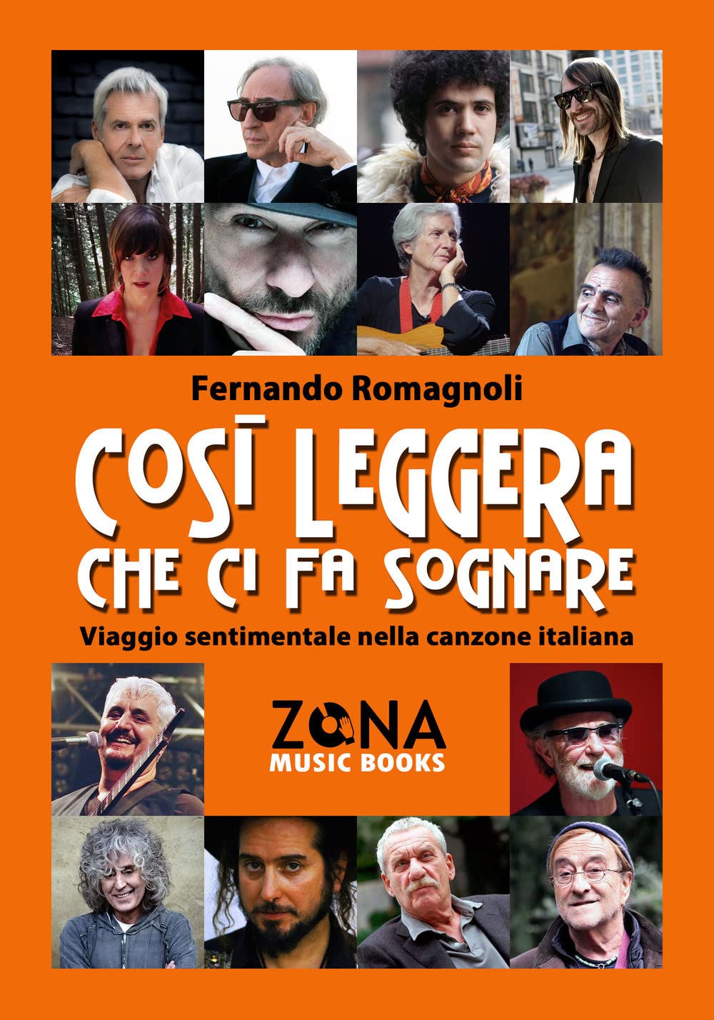 Così Leggera Che Ci Fa Sognare. Viaggio Sentimentale Nella Canzone Italiana - 4