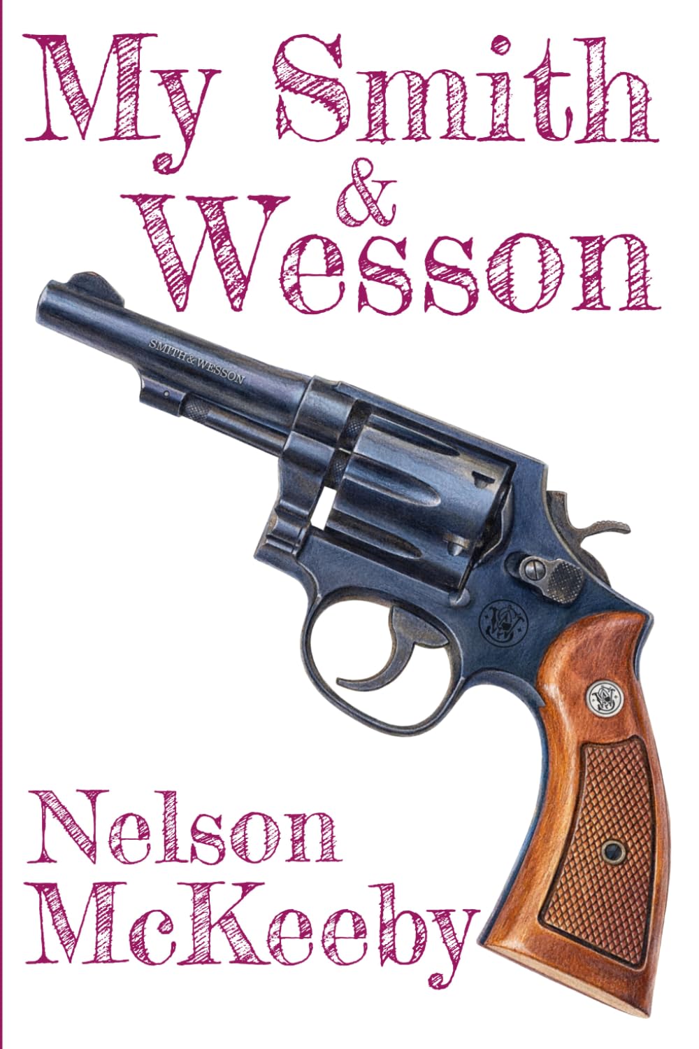 My Smith and Wesson (My Firearm)
