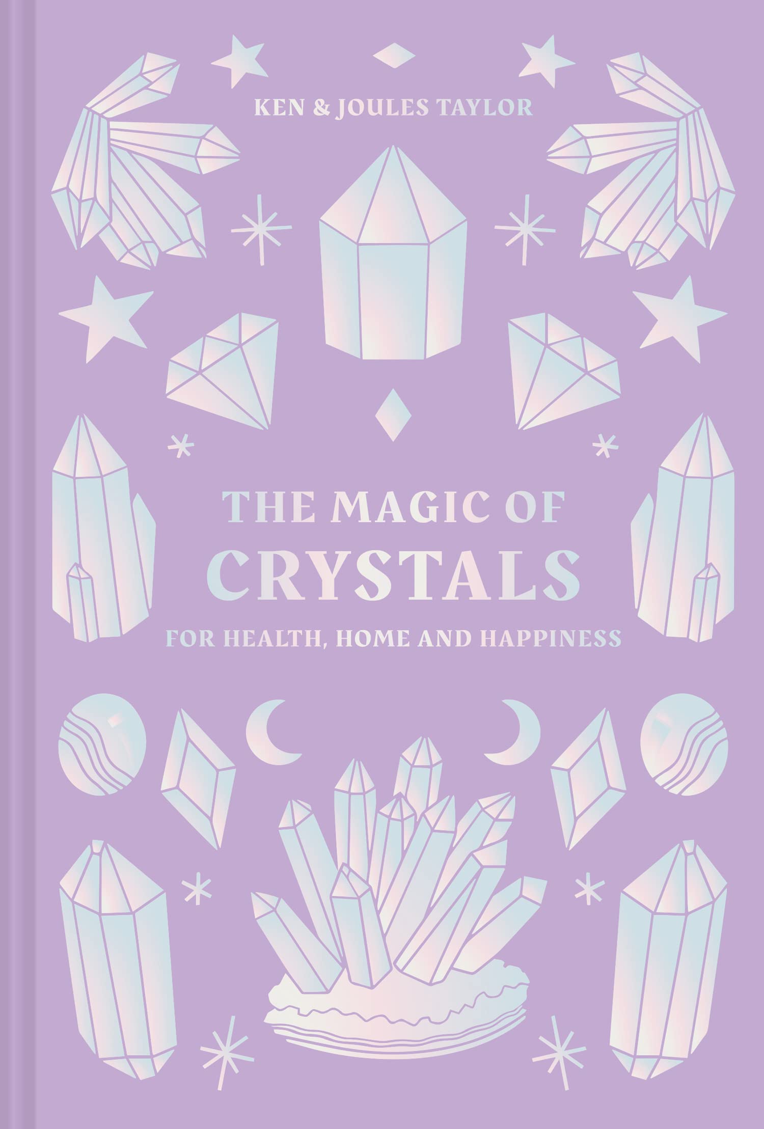 The Magic of Crystals: For Health, Home and Happiness.by Taylor, Taylor New**