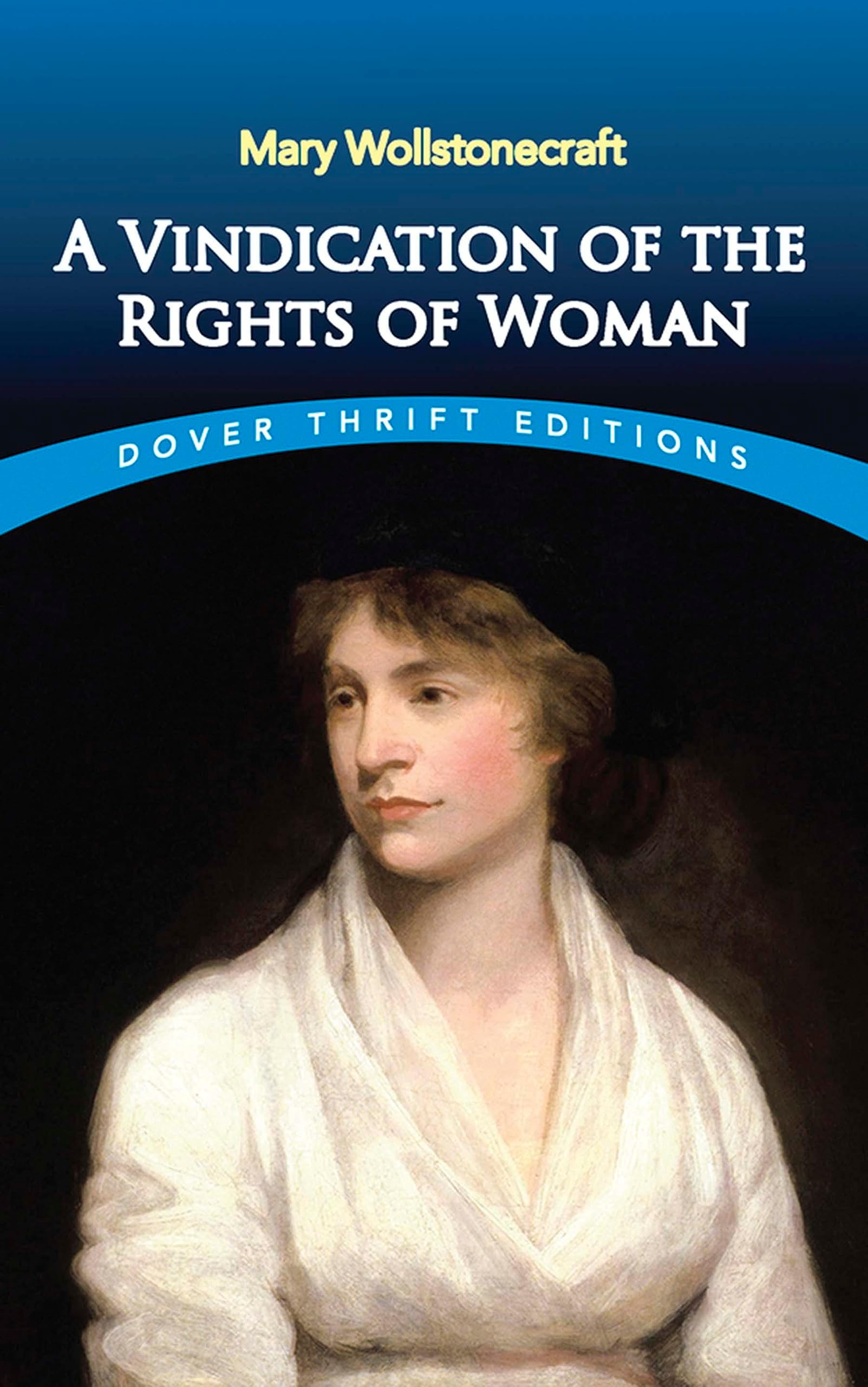 A Vindication of the Rights of Woman (Dover Thrift Editions: Literary Collections) Paperback – July 3, 1996