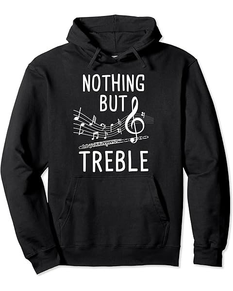 Nothing But Treble - Flute Player Flutist Marching Band Pullover Hoodie