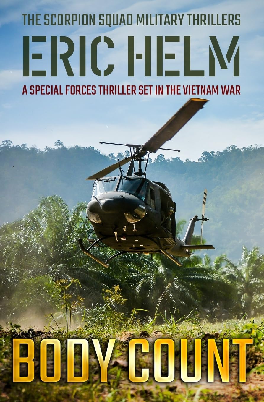 Body Count: A Special Forces thriller set in the Vietnam War: 1 (The Scorpion Squad Military Thrillers)