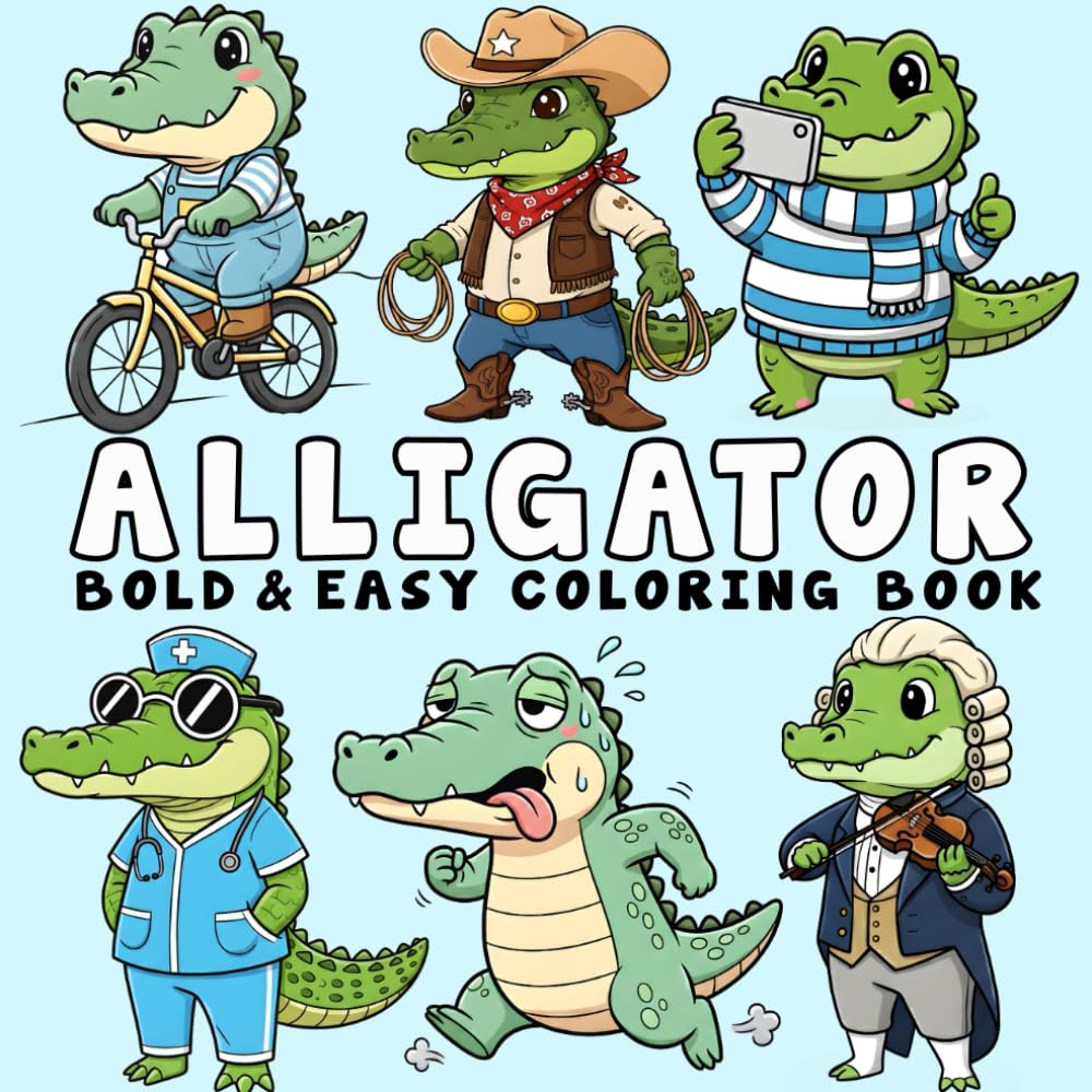 Alligator Coloring Book: Bold and Easy Coloring Pages Featuring Beautiful Alligator for Teens and Adults, Relax and Unwind