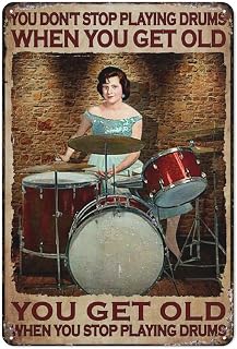TJHRJTY Aluminium Metal Tin Sign Vintage Lady Drumming, Drums Lover - You Don'T Stop Playing Drums When You Get Old Metal Sign Plaque Retro Kitchen Decor Coffee Wall Art 8 X 12 Inch