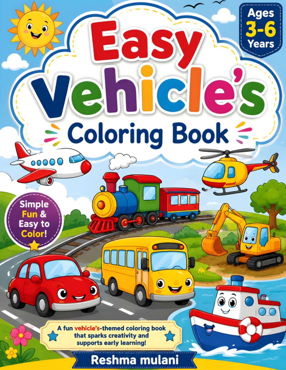 Easy Vehicles Coloring Book for Kids: Fun and Simple Cars, Trucks, Trains, Airplanes, Boats, and More Easy-to-Color Vehicle Pictures for Toddlers and Preschoolers