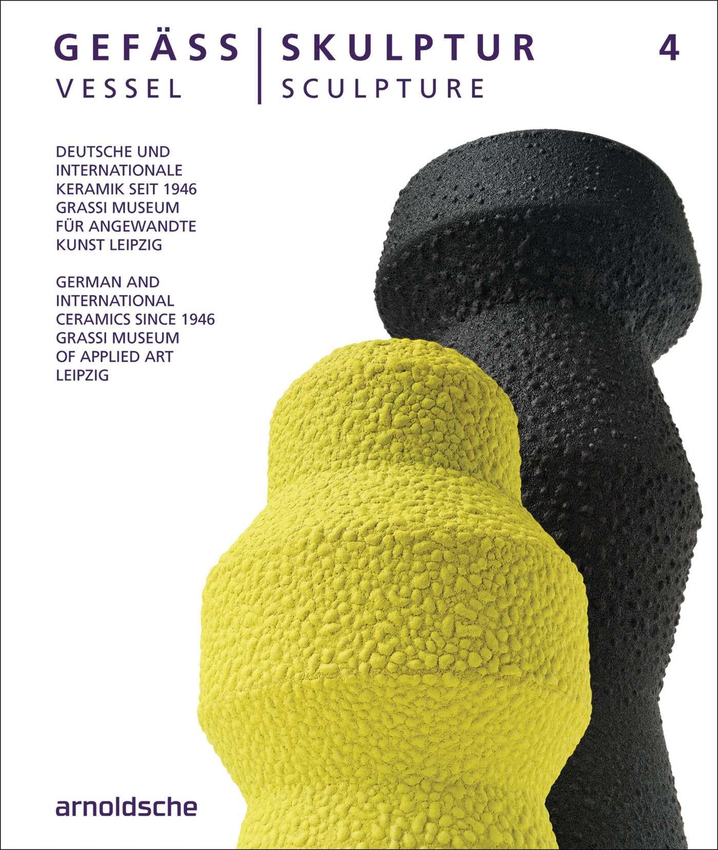 Vessel / Sculpture 4: German and International Ceramics since 1946