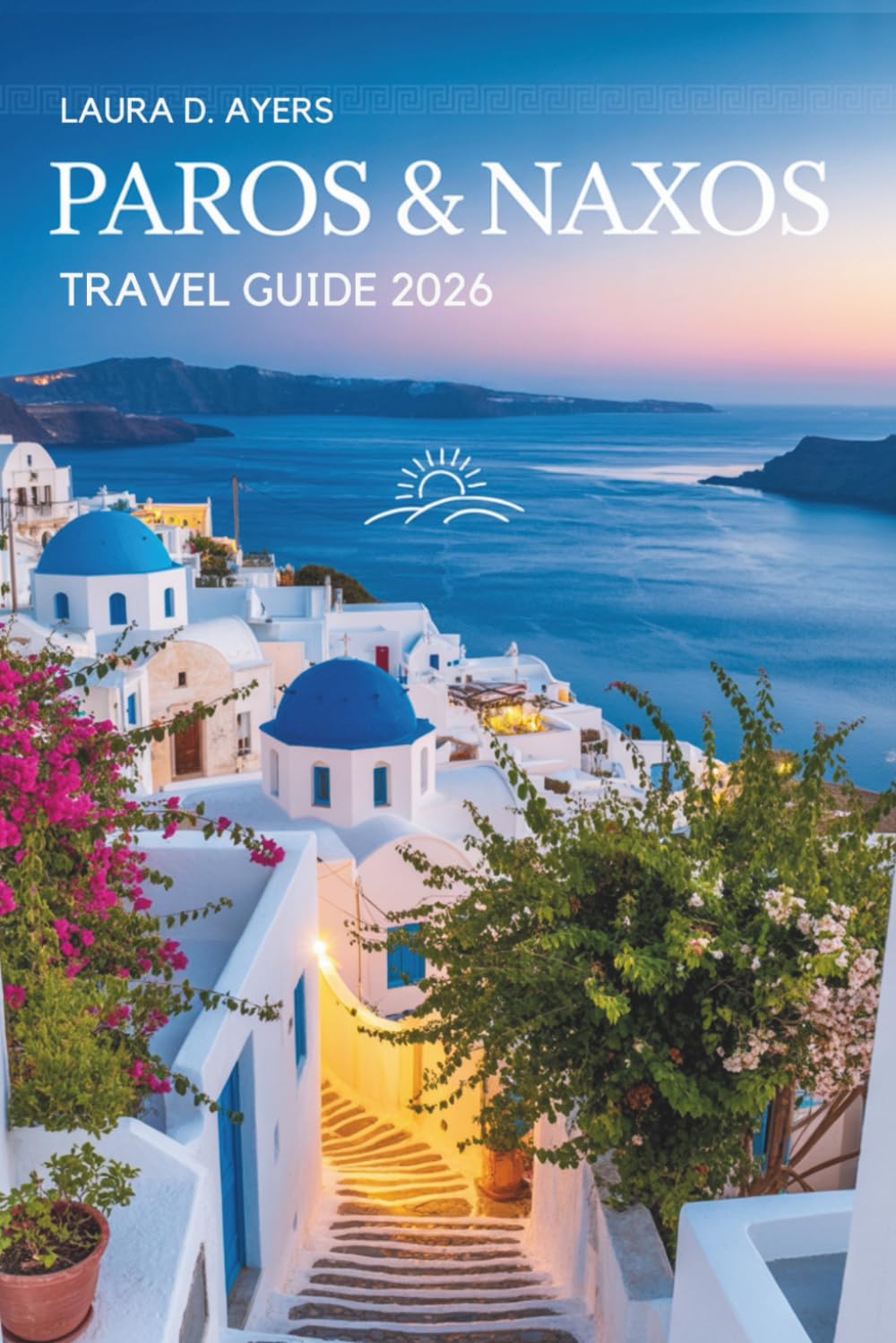 Paros and Naxos Travel Guide 2026: Discover Secluded Beaches, Explore Ancient Ruins, Embrace Local Traditions, and Experience Thrilling Outdoor Activities on These Idyllic Greek Islands