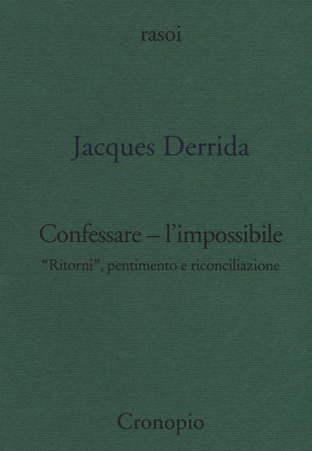Confessare L'impossibile. «Ritorni», Pentimento E Riconciliazione - 4