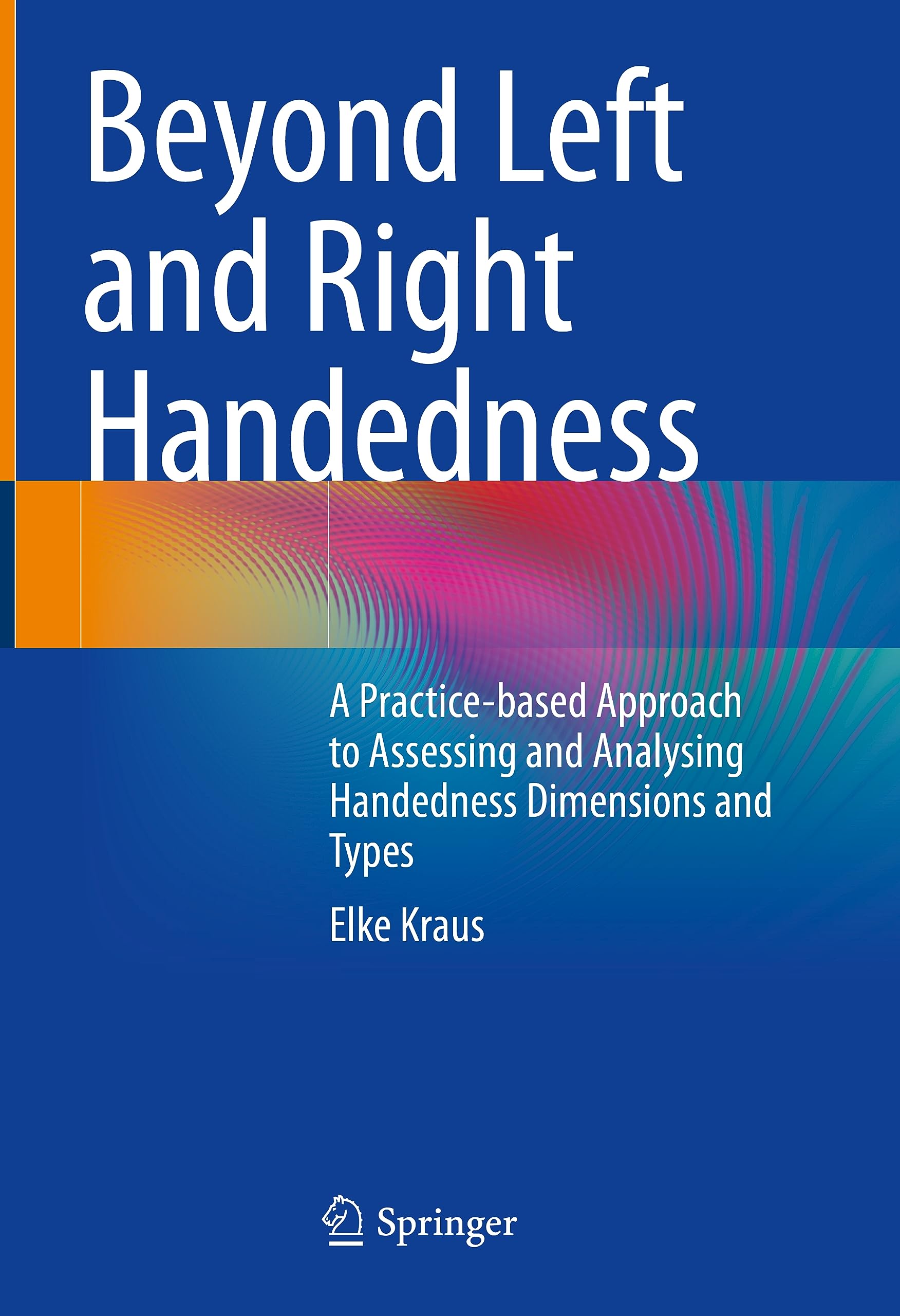 Beyond Left and Right Handedness - 9783031243882