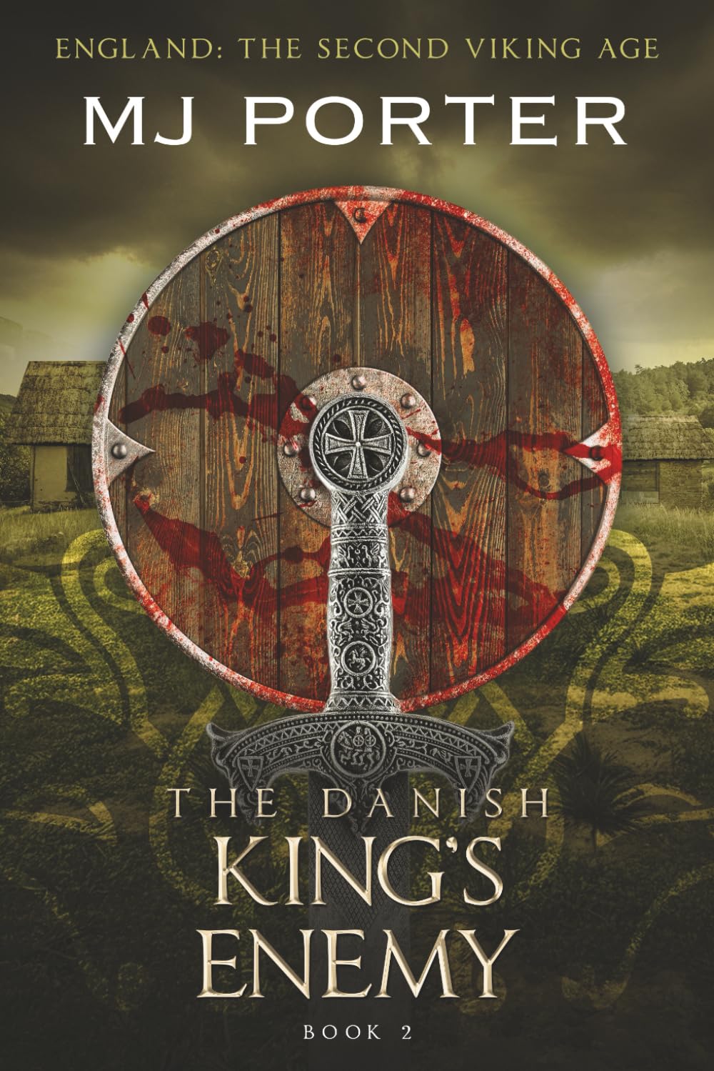 The Danish King's Enemy: England: The Second Viking Age (The Earls of Mercia)