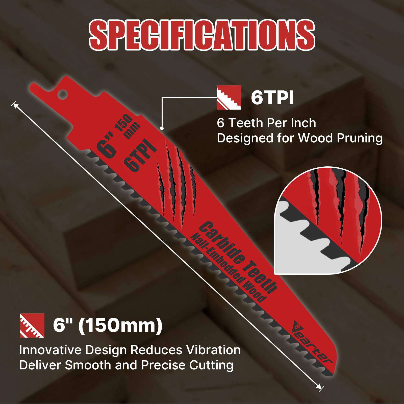 Vearter 150mm Reciprocating Saw Blades 3PCS, Carbide 6TPI Reciprocal Saw Blades for Soft and Hard Wood Nailed Wood - Image 3