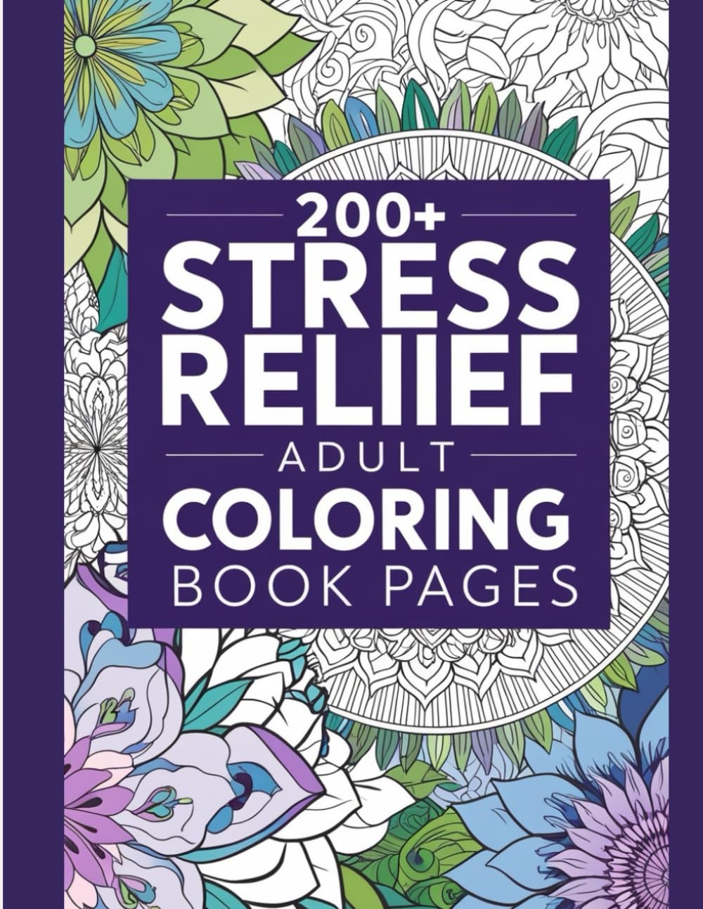 200+ Stress Relief Adult Coloring Book Pages