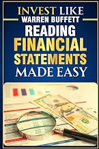 Invest Like Warren Buffett - Reading Financial Statements Made Easy