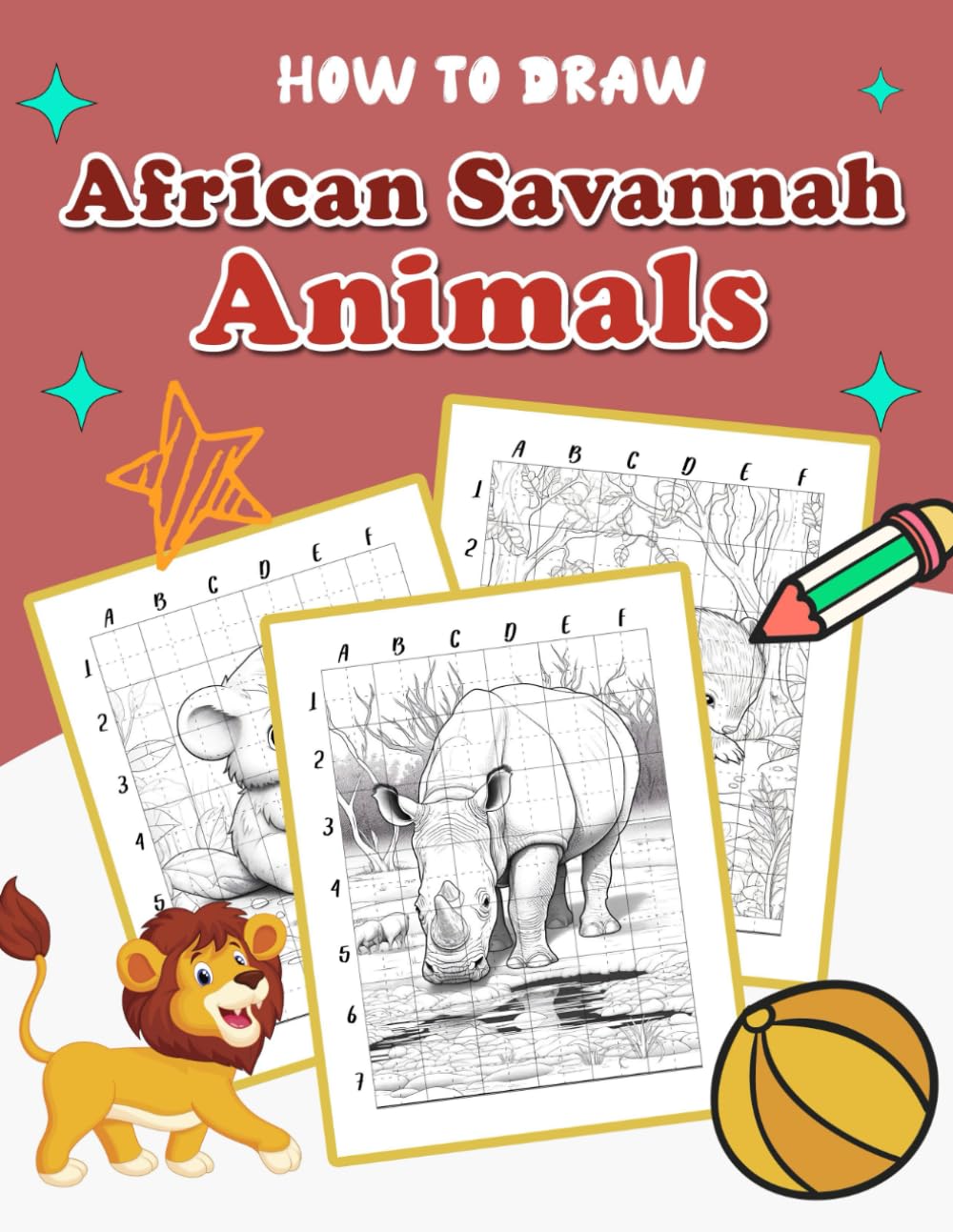 How To Draw African Savannah Animals: Fun and Educational Coloring Book - Step-by-Step Guide to Draw and Color Cute Safari Animals with Interesting Facts