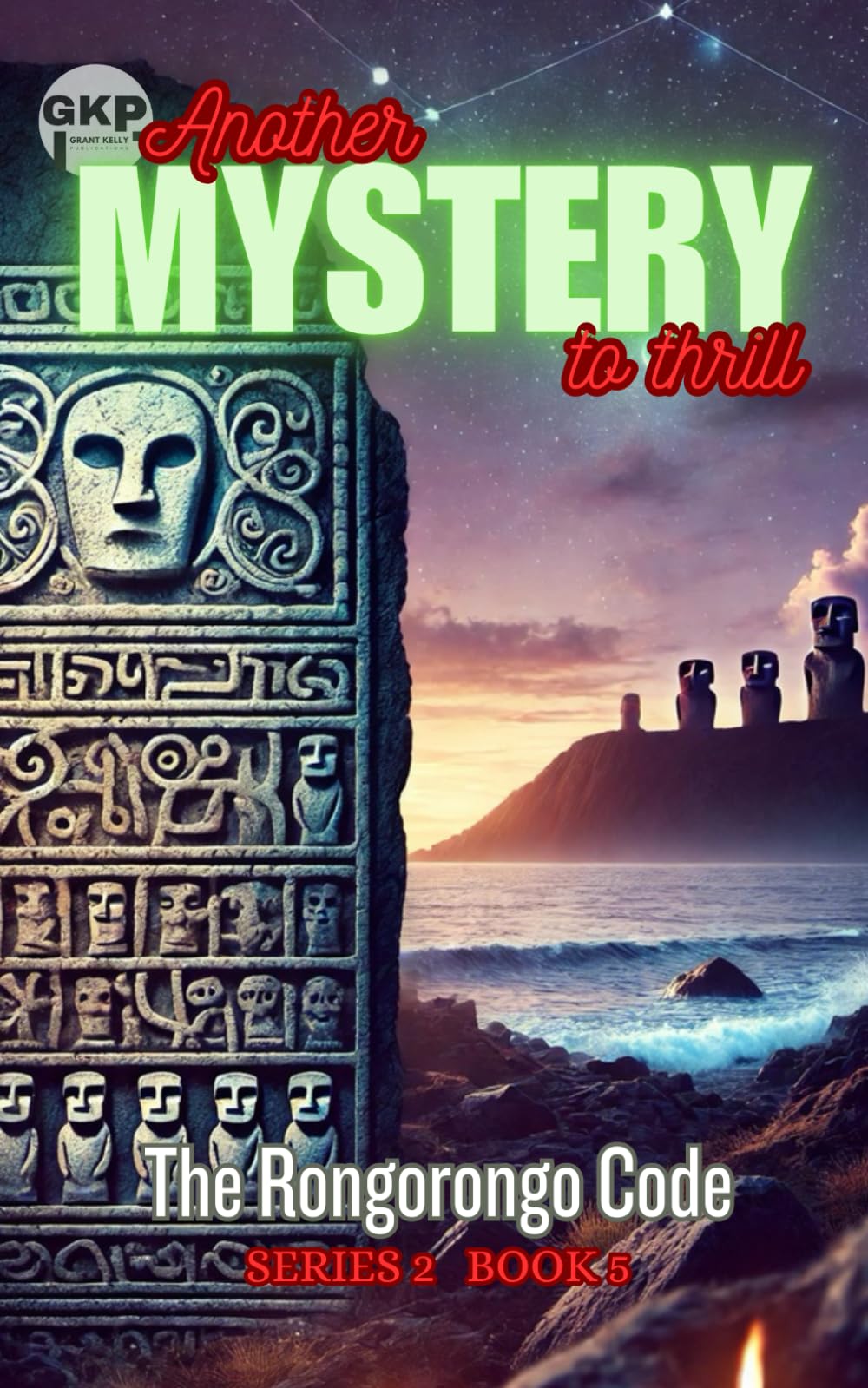 The Rongorongo Code: 5 (GKP Mysteries - Another Mystery to Thrill Series 2)
