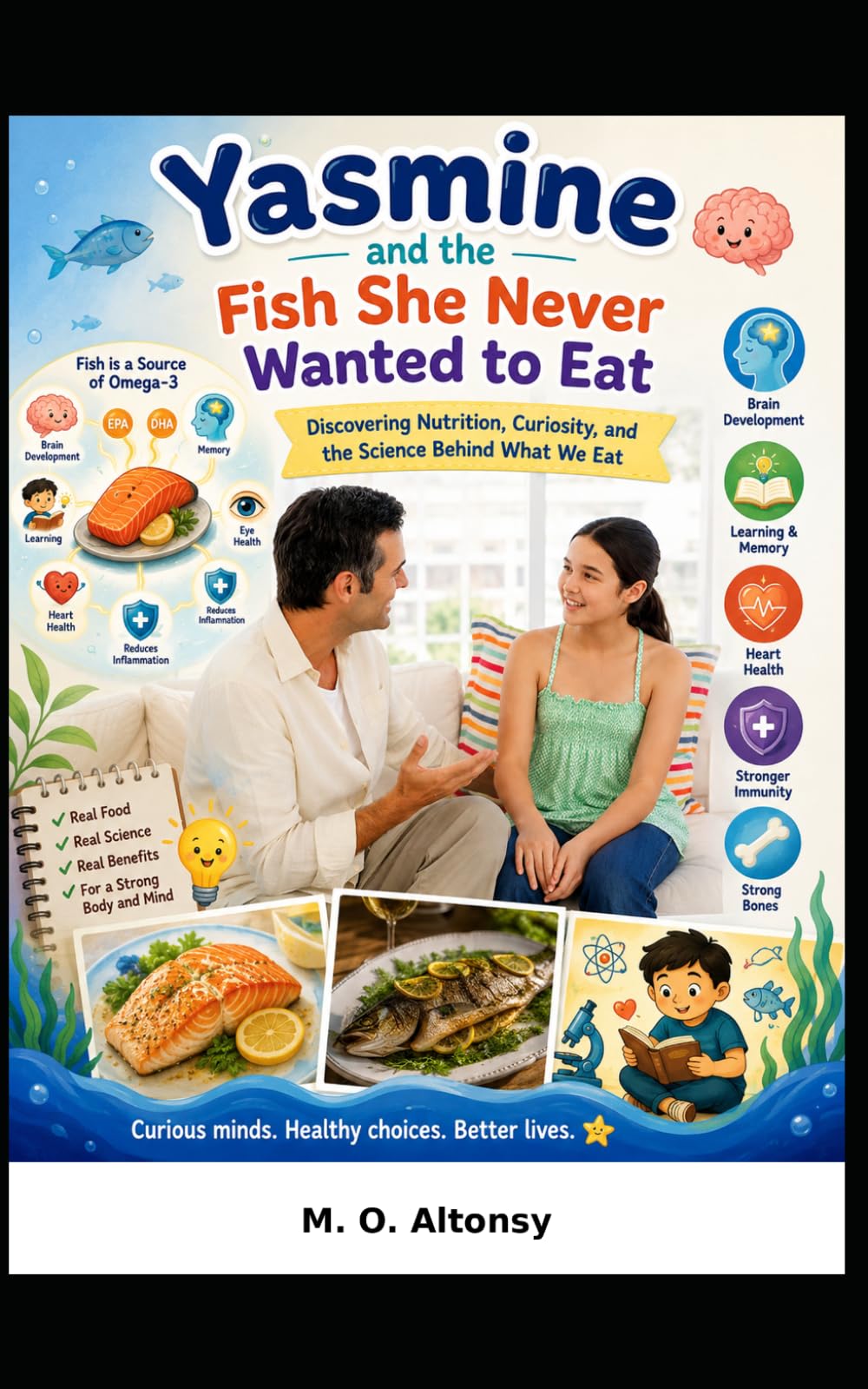Yasmine and the Fish She Never Wanted to Eat: Discovering Nutrition, Curiosity, and the Science Behind What We Eat
