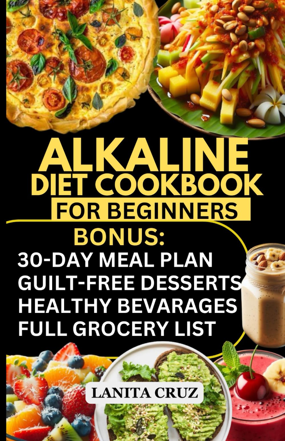 Alkaline Diet Cookbook: Easy Anti-Inflammatory Alkaline Diet to Reduce Inflammation, Support Weight Loss, Detox, Acid Reflux, GERD, Autoimmune Disorders & Boost Overall Health [30-day IBS Meal Plan]