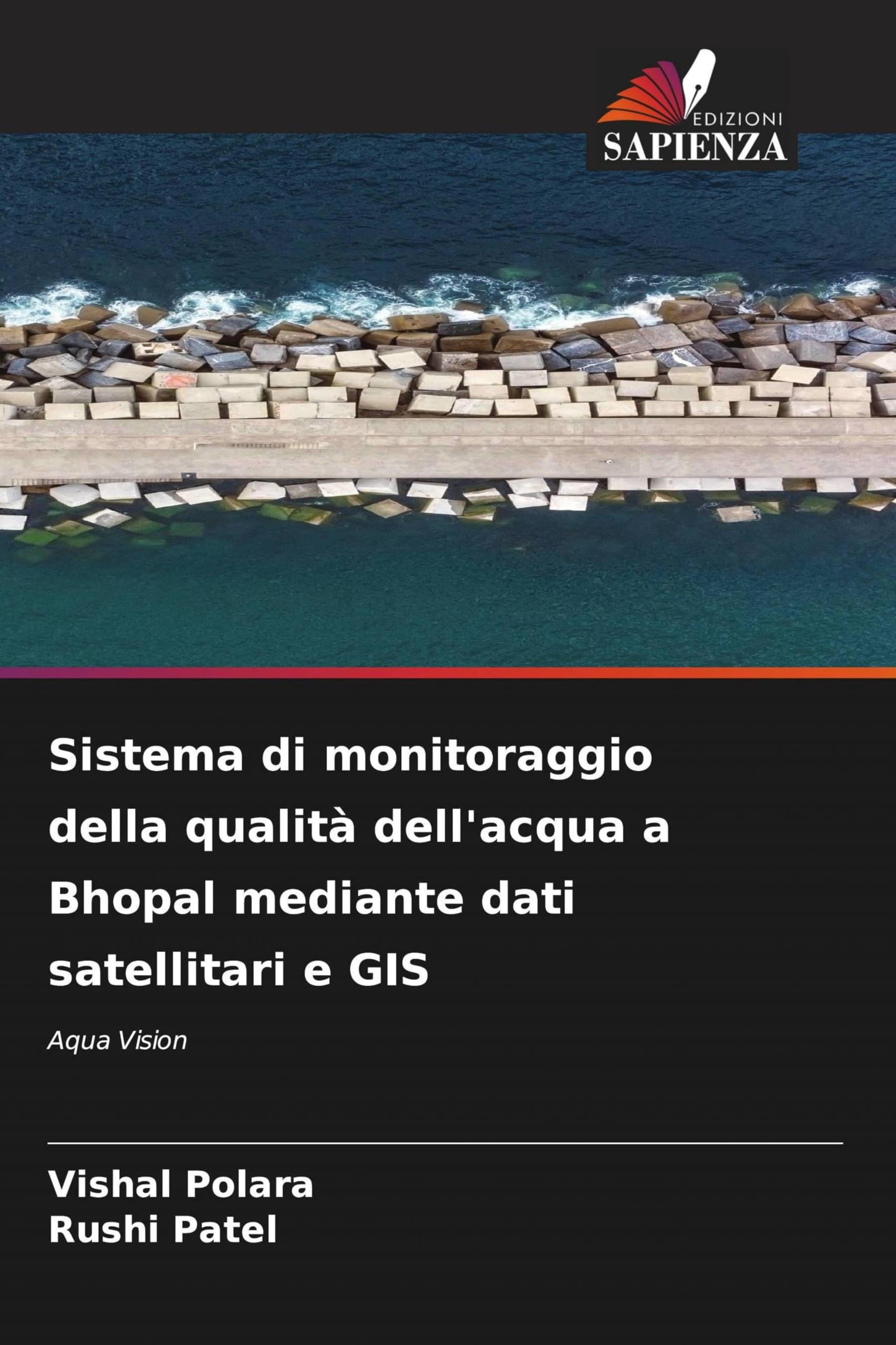 Sistema di monitoraggio della qualità dell'acqua a Bhopal mediante dati satellitari e GIS: Aqua Vision