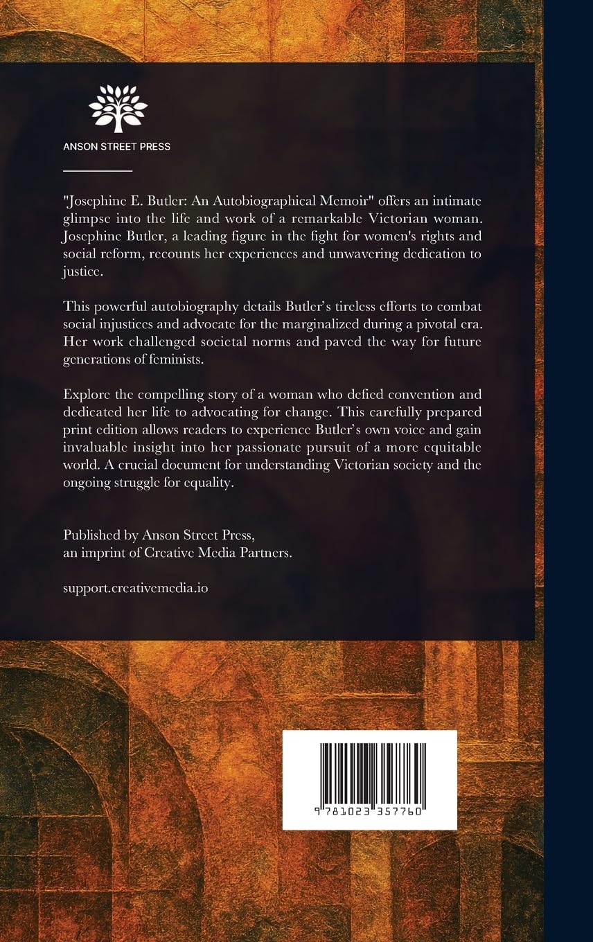 Josephine E. Butler: An Autobiographical Memoir