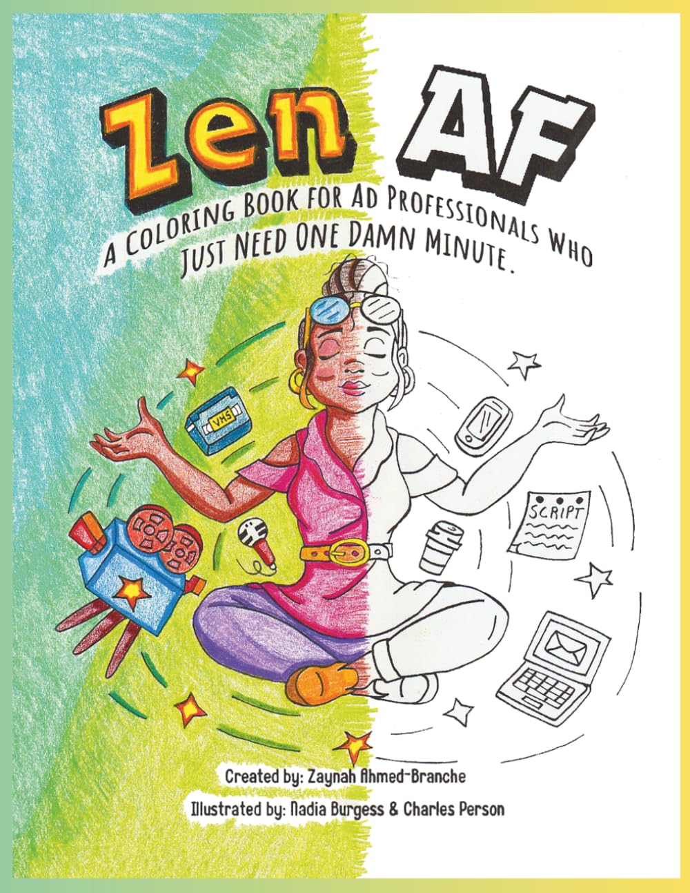 Zen AF: A Coloring Book for Ad Professionals Who Just Need One Damn Minute