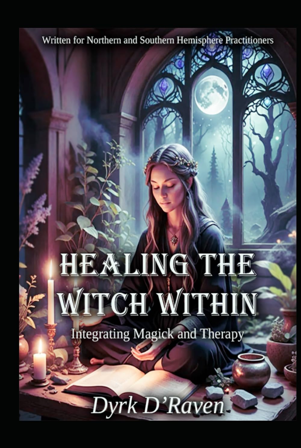 Healing the Witch Within: Integrating Magick and Therapy