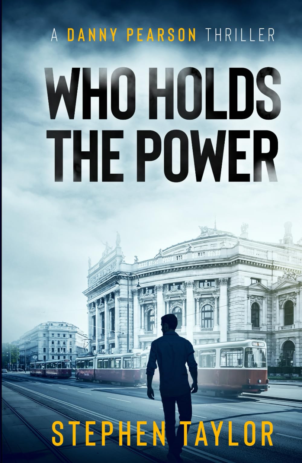 Who Holds The Power: The future's electric... (The Danny Pearson Thriller Series)